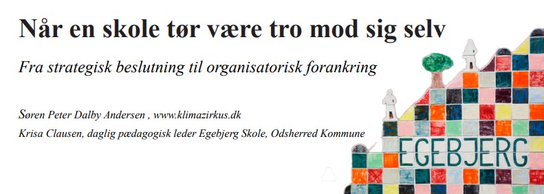 når en skole tør være tro mod sig selv